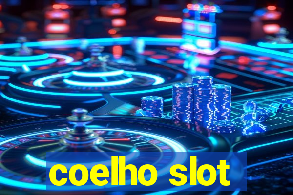 coelho slot