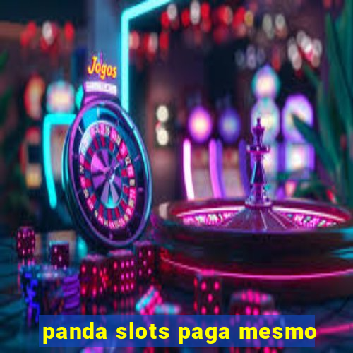 panda slots paga mesmo