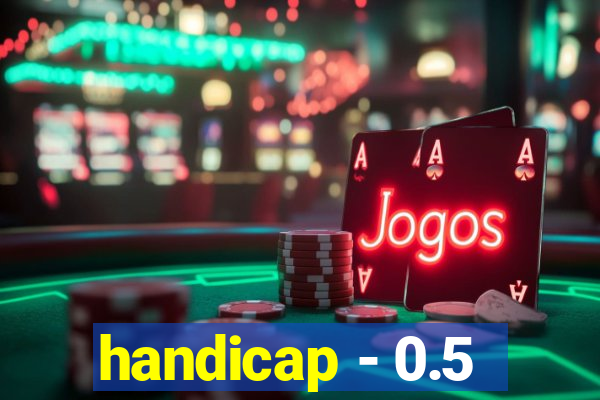 handicap - 0.5