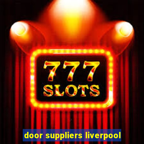 door suppliers liverpool