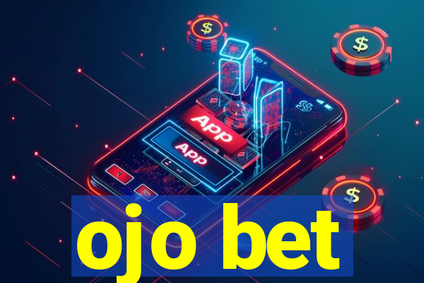 ojo bet