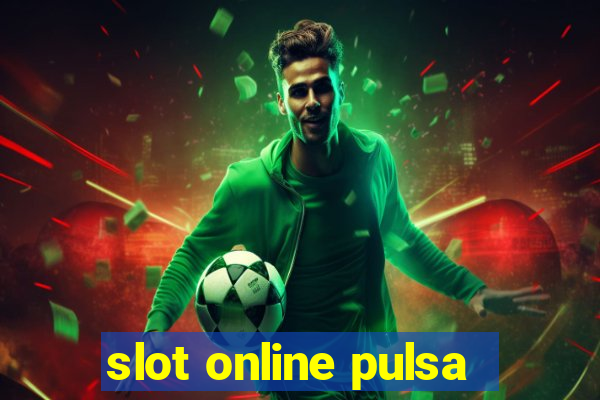 slot online pulsa