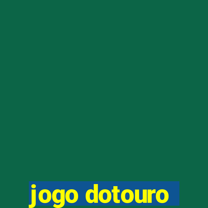 jogo dotouro