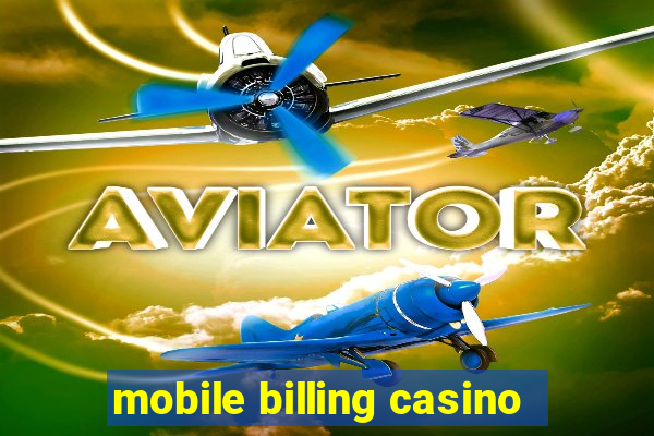 mobile billing casino