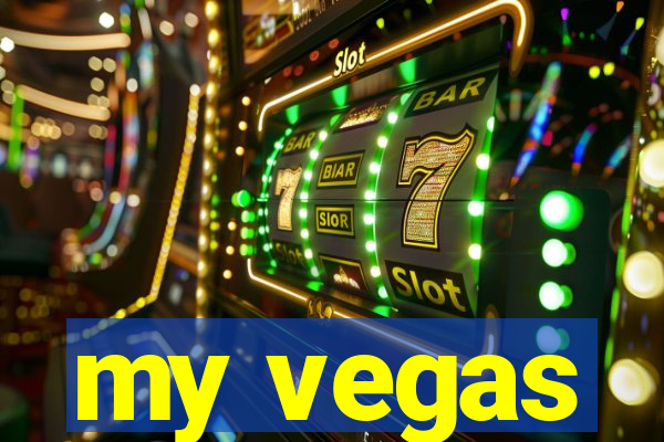 my vegas