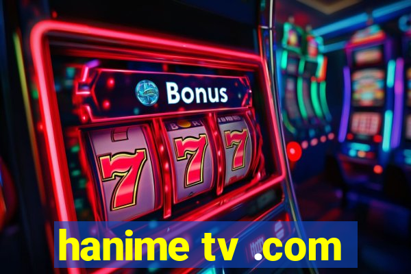 hanime tv .com