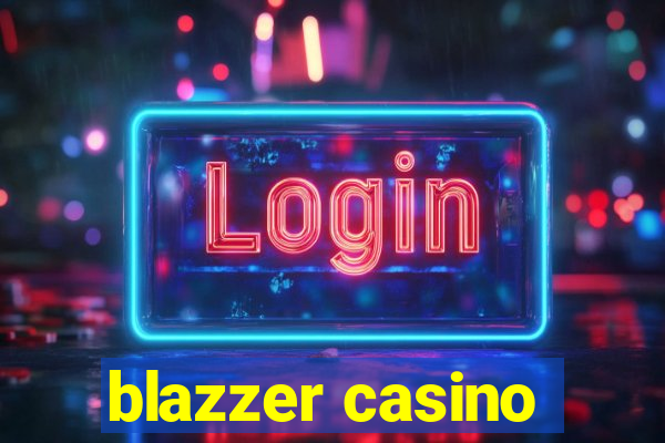 blazzer casino