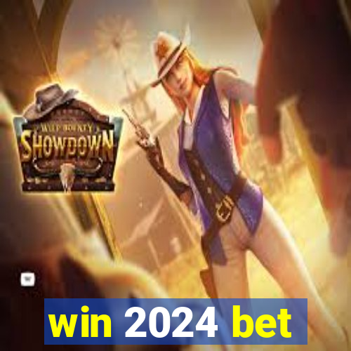 win 2024 bet