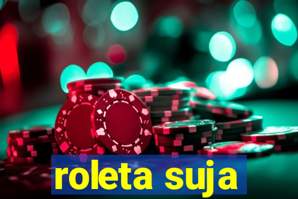 roleta suja