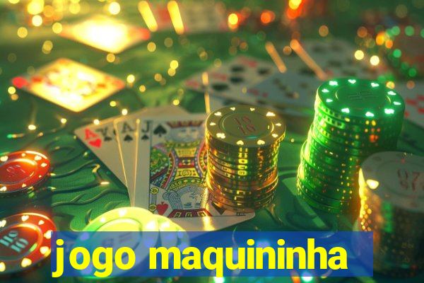 jogo maquininha