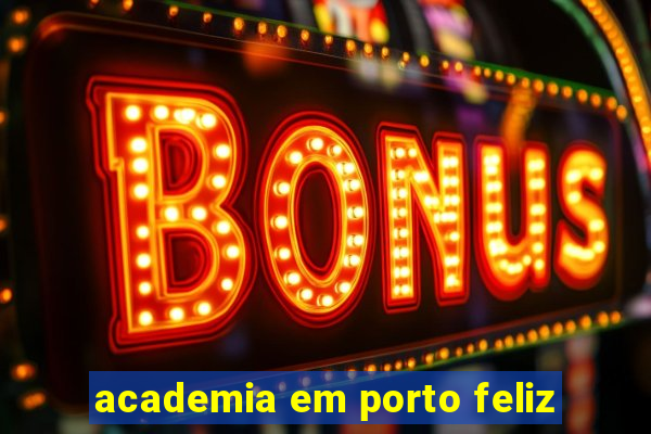 academia em porto feliz