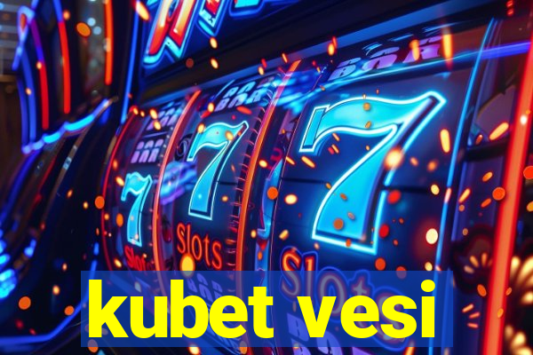 kubet vesi