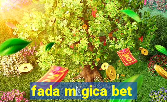 fada m谩gica bet