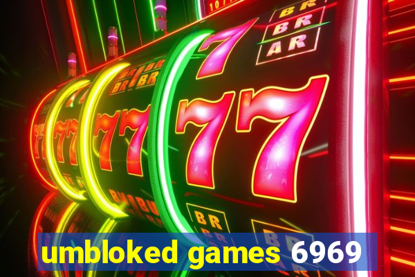 umbloked games 6969