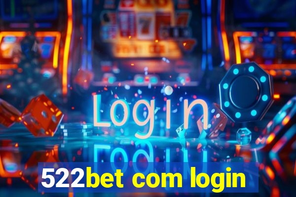 522bet com login