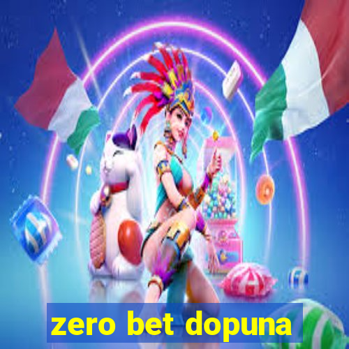 zero bet dopuna