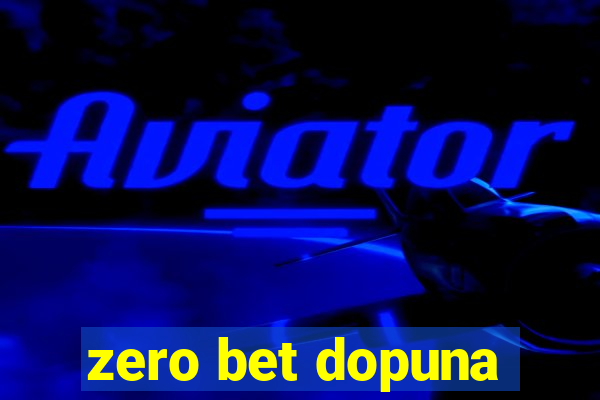 zero bet dopuna