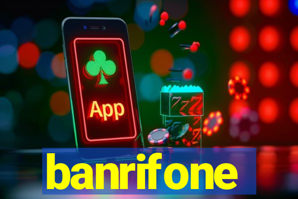 banrifone