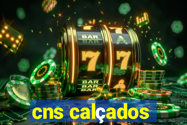 cns calçados