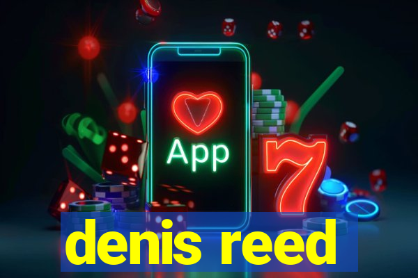 denis reed