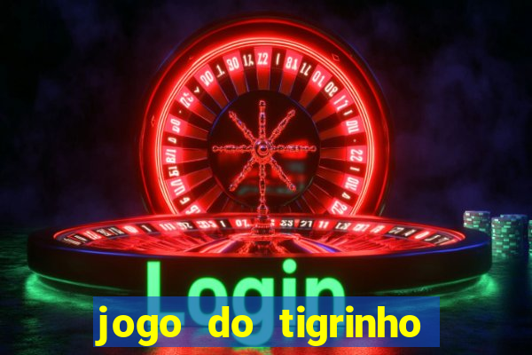 jogo do tigrinho big win