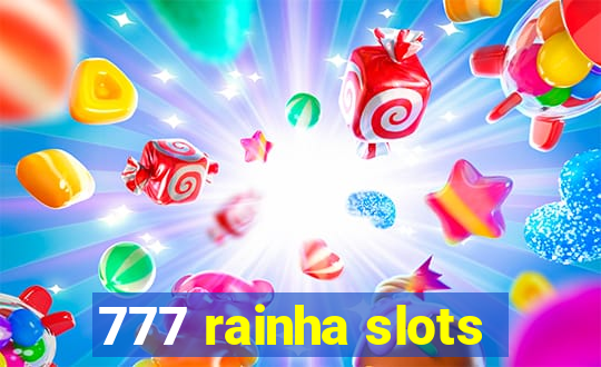 777 rainha slots