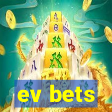 ev bets