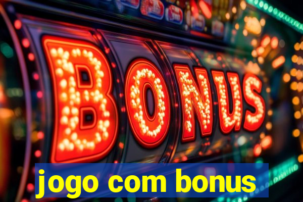 jogo com bonus