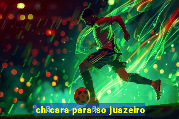 ch谩cara para铆so juazeiro