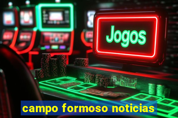 campo formoso noticias