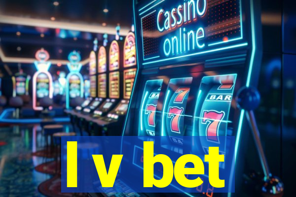 l v bet