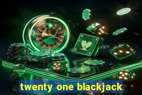 twenty one blackjack