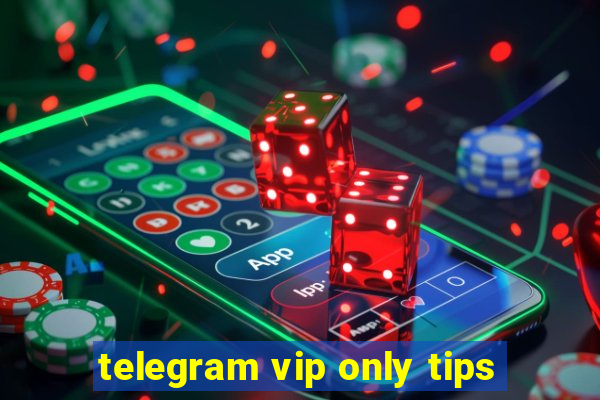 telegram vip only tips