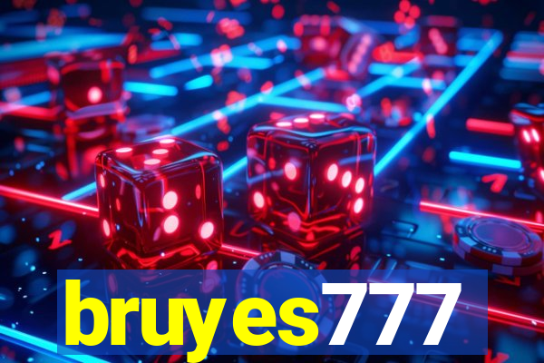 bruyes777