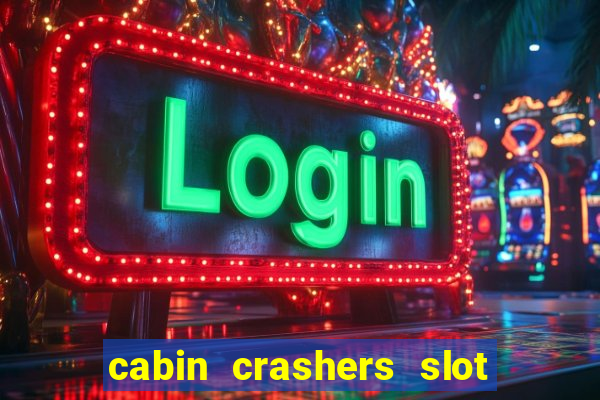 cabin crashers slot free play