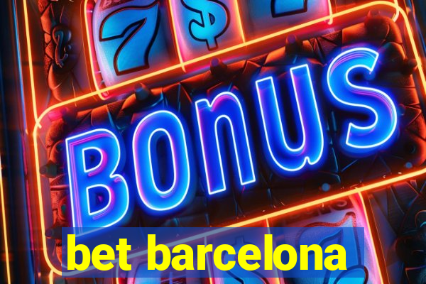 bet barcelona