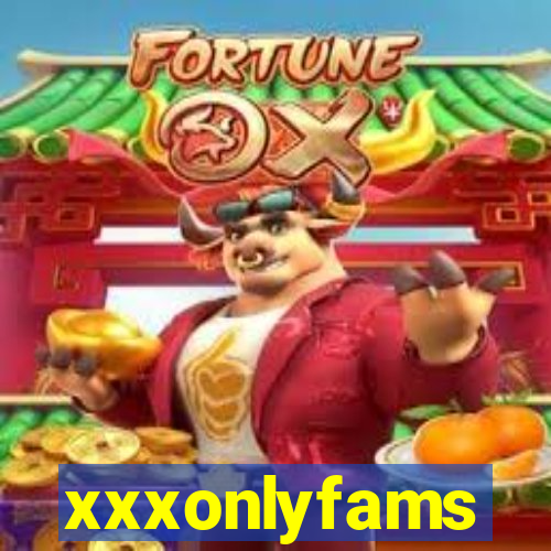 xxxonlyfams