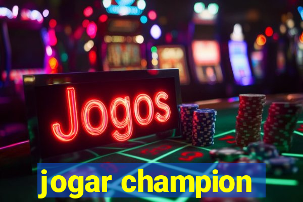 jogar champion