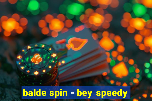 balde spin - bey speedy