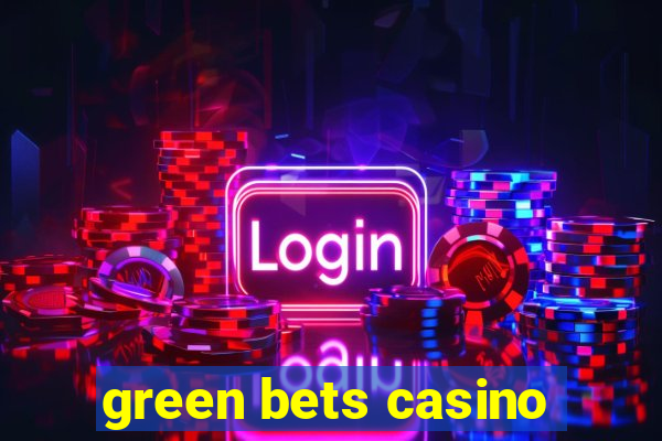 green bets casino