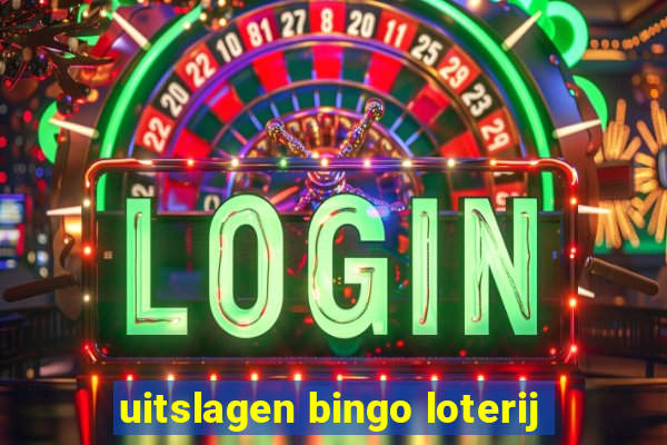 uitslagen bingo loterij