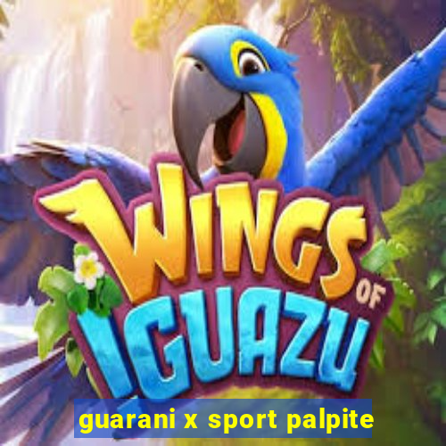 guarani x sport palpite