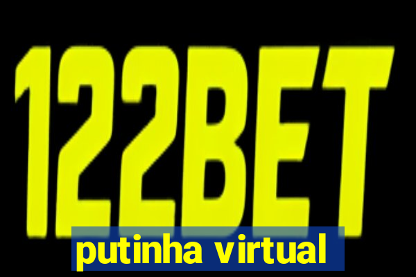 putinha virtual