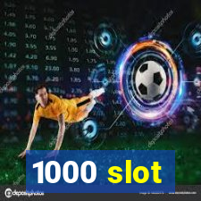 1000 slot