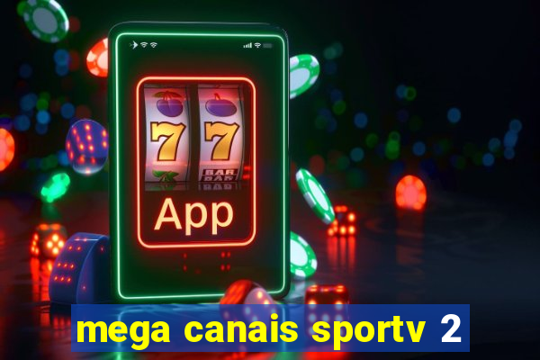 mega canais sportv 2