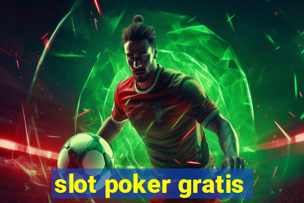 slot poker gratis