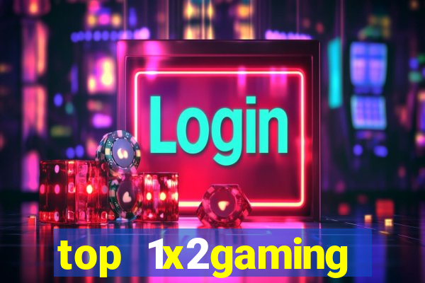 top 1x2gaming online slot sites