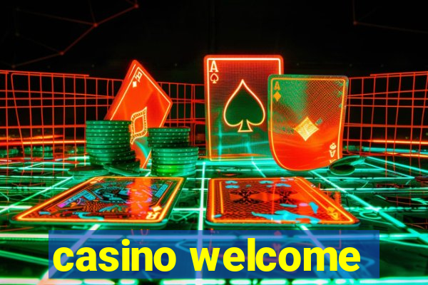 casino welcome