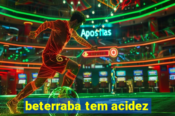 beterraba tem acidez