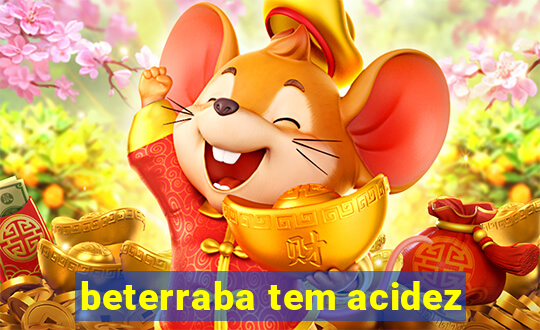 beterraba tem acidez